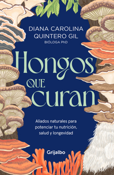 Paperback Hongos Que Curan / Mushrooms That Heal [Spanish] Book