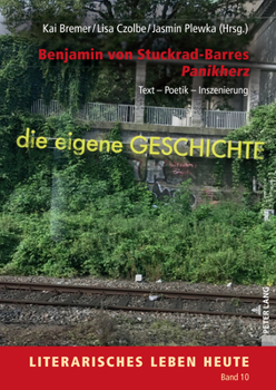 Benjamin Von Stuckrad-Barres «Panikherz»: Text - Poetik - Inszenierung