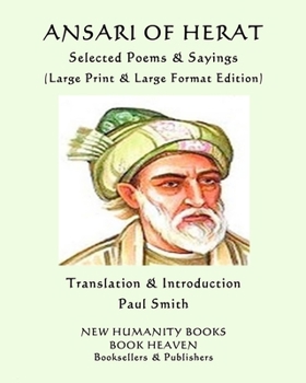 Paperback ANSARI OF HERAT Selected Poems & Sayings: (Large Print & Large Format Edition) [Large Print] Book