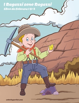 Paperback I Ragazzi sono Ragazzi Libro da Colorare 1 & 2 [Italian] Book