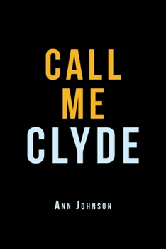 Paperback Call Me Clyde Book