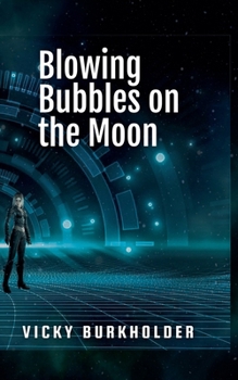 Paperback Blowing Bubbles on the Moon Book