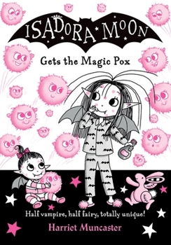 Paperback Isadora Moon Gets the Magic Pox: Volume 15 Book