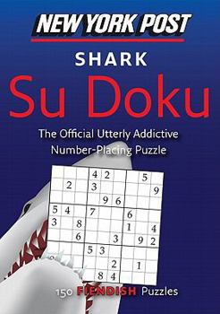 Paperback New York Post Shark Su Doku: 150 Fiendish Puzzles Book