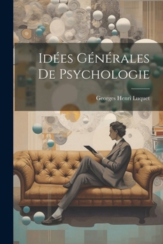 Paperback Idées Générales De Psychologie [French] Book