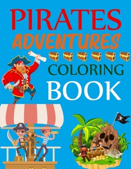Paperback Pirates Adventures Coloring Book: Pirates Adults Coloring Book