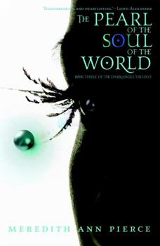The Pearl of the Soul of the World - Book #3 of the Darkangel Trilogy