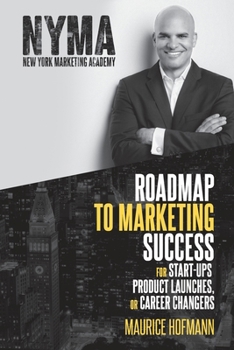Paperback Roadmap to Marketing Success for Start-ups, Product Launches, or Career Changers Book