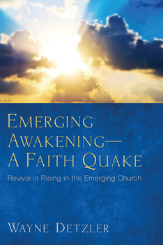 Hardcover Emerging Awakening--A Faith Quake: Revival Is Rising in the Emerging Church Book
