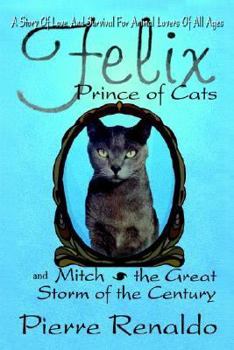Hardcover Felix Prince of Cats and Mitch the Great Storm of the Century Book