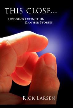Paperback This Close: Dodging Extinction and Other Stories Book