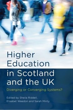 Hardcover Higher Education in Scotland and the UK: Diverging or Converging Systems? Book