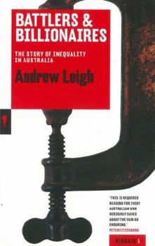 Battlers and Billionaires: The Story of Inequality in Australia - Book #1 of the Redback Quarterly
