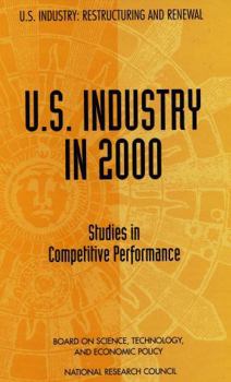 Hardcover U.S. Industry in 2000: Studies in Competitive Performance Book