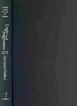 Hardcover Logic and Pragmatism: Selected Essays by Giovanni Vailati Volume 198 Book