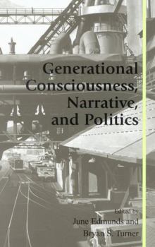 Hardcover Generational Consciousness, Narrative, and Politics Book