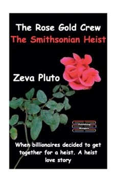 Paperback The Rose Gold Crew - The Smithsonian Heist Book