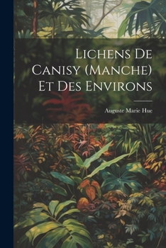 Paperback Lichens De Canisy (Manche) Et Des Environs [French] Book