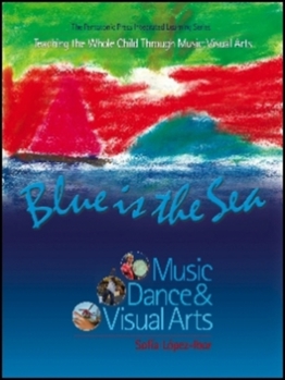 Paperback Blue Is the Sea: Music, Dance & Visual Arts Book