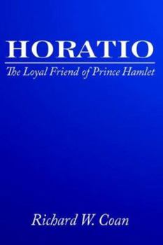 Paperback Horatio: The Loyal Friend of Prince Hamlet Book