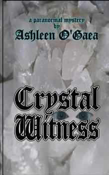 Paperback Crystal Witness: a paranormal mystery Book