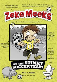 Paperback Zeke Meeks Vs the Stinky Soccer Team Book