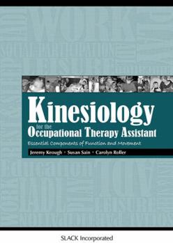 Paperback Kinesiology for the Occupational Therapy Assistant: Essential Components of Function and Movement Book