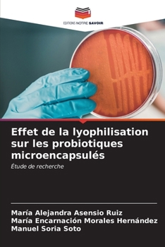 Effet de la lyophilisation sur les probiotiques microencapsulés: Étude de recherche