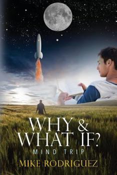 Paperback Why & What If?: Mind Trip Book