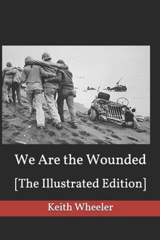 Paperback We Are the Wounded: [The Illustrated Edition] Book