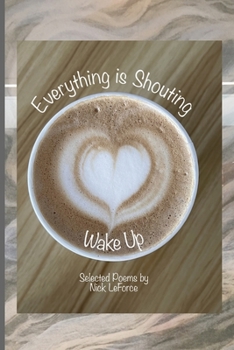 Paperback Everything Is Shouting Wake Up Book