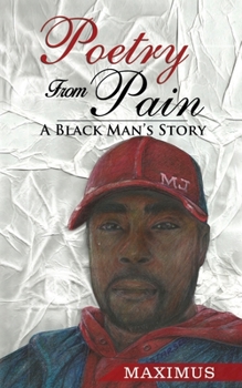 Paperback Poetry From Pain: A Black Man's Story Book