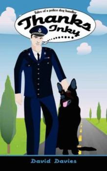 Paperback Thanks Inky: Tales of a Police Dog Handler Book