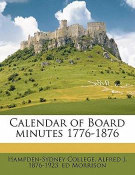 Paperback Calendar of Board Minutes 1776-1876 Book