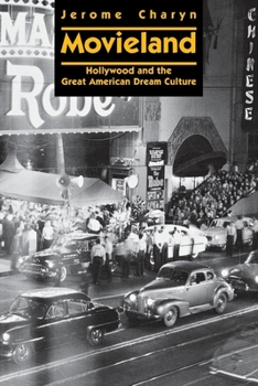 Paperback Movieland: Hollywood and the Great American Dream Culture Book