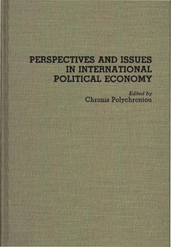 Hardcover Perspectives and Issues in International Political Economy Book