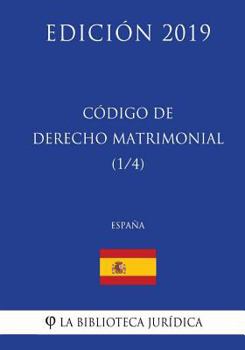 Paperback Código de Derecho Matrimonial (1/4) (España) (Edición 2019) [Spanish] Book