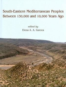 Hardcover South-Eastern Mediterranean Peoples Between 130,000 and 10,000 Years Ago Book