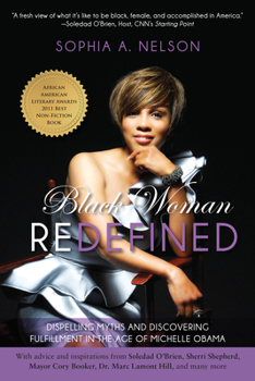 Paperback Black Woman Redefined: Dispelling Myths and Discovering Fulfillment in the Age of Michelle Obama Book