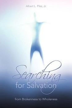 Paperback Searching for Salvation: From Brokenness to Wholeness Book