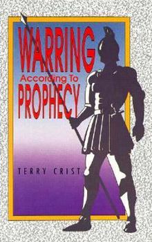 Paperback Warring According to Prophecy: Book