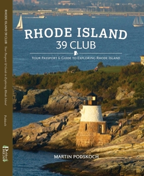 Hardcover Rhode Island 39 Club: Your Passport and Guide to Exploring Rhode Island Book