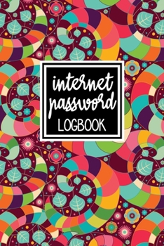 Internet Password Logbook: A Premium Journal To Protect Usernames and Passwords: Perfect For Organization Of Private Login Information