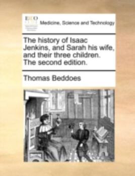 Paperback The History of Isaac Jenkins, and Sarah His Wife, and Their Three Children. the Second Edition. Book