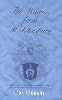 Hardcover The Princess from St. Petersburg: The Life and Times of Princess Catherine Radziwill (1858-1941) Book