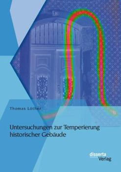 Paperback Untersuchungen zur Temperierung historischer Gebäude [German] Book