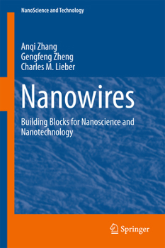Hardcover Nanowires: Building Blocks for Nanoscience and Nanotechnology Book