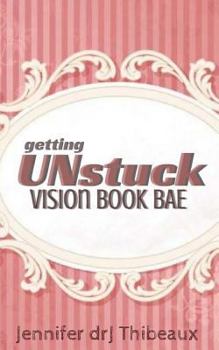 Paperback Getting Unstuck: Vision Book Bae Book