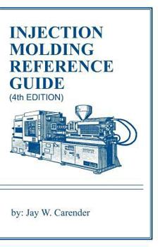 Paperback Injection Molding Reference Guide (4th EDITION) Book