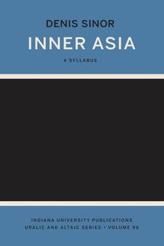 Paperback Inner Asia: A Syllabus (Indiana University Uralic and Altaic Series) Book